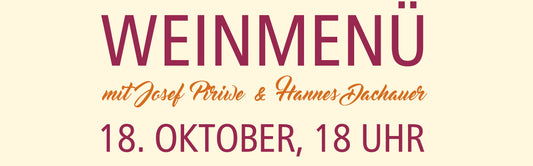 WEINMENÜ mit Josef Piriwe & Hannes Dachauer 18.10.